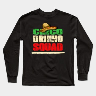 cinco drinko squad Long Sleeve T-Shirt